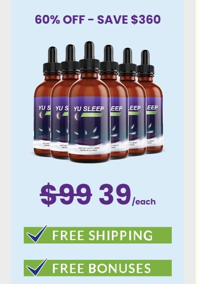 Yu Sleep 6-bottle bundle with 60% discount, reduced price $39 per bottle, free shipping and free bonuses.”