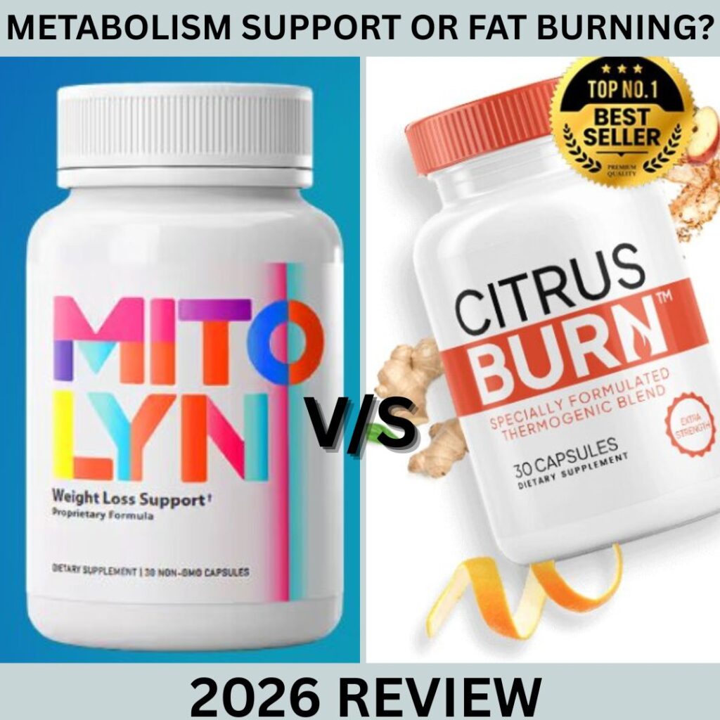 Mitolyn vs CitrusBurn supplement bottles comparison for metabolism support and fat burning review 2026