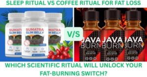 Sumatra Slim Belly Tonic vs Java Burn side-by-side comparison showing sleep ritual and coffee ritual for metabolism and fat loss.
