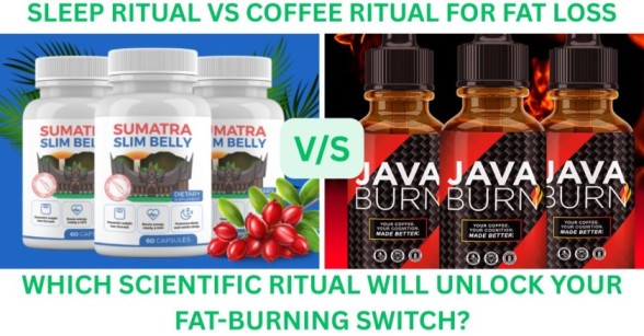 Sumatra Slim Belly Tonic vs Java Burn side-by-side comparison showing sleep ritual and coffee ritual for metabolism and fat loss.
