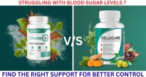 Gluco6 vs CelluCare review 2026 comparison for blood sugar support and supplement differences